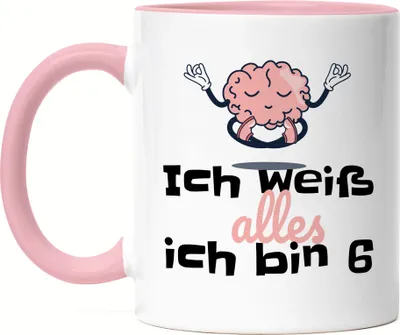 Produktbild von Ich Weiß Alles Ich Bin 6 Tasse Rosa Geschenkidee 6. Geburtstag Humorvoll Sarkastisch