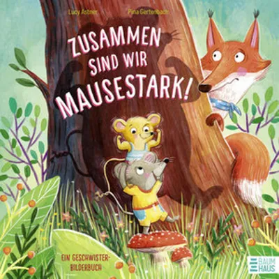 Obrázok produktu pre Zusammen sind wir mausestark! - Ein Geschwisterbilderbuch