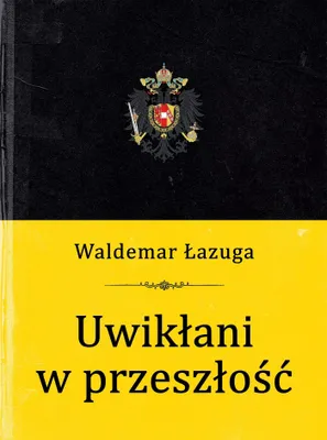 Zdjęcie produktu dla Uwikłani w przeszłość