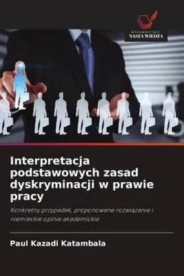 Produktbild von Interpretacja podstawowych zasad dyskryminacji w prawie pracy