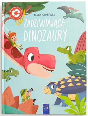 Image de Młody odkrywca. Zadziwiające dinozaury