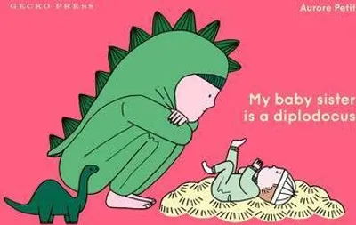 Produktbild von My Baby Sister Is a Diplodocus