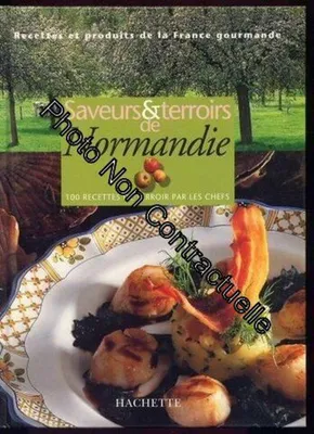 Image de Philippe Barret - Saveurs Et Terroirs De Normandie 100 Recettes De Terroir Par Les Chefs