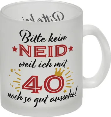 Produktbild von 40. Geburtstag Glas Tasse mit lustigem Spruch: Neid
