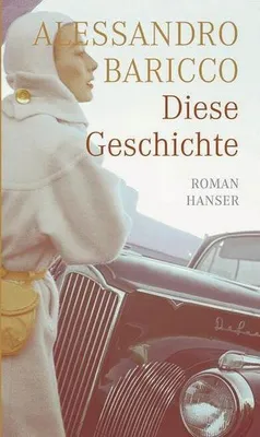 Immagine prodotto di Baricco, A: Diese Geschichte
