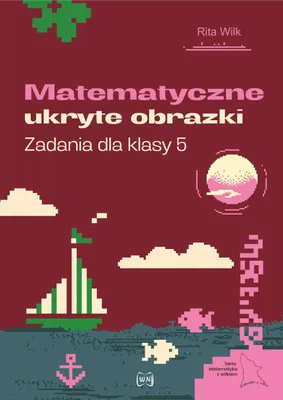 Produktbild von Matematyczne zadania z ukrytymi obrazkami dla klasy 5