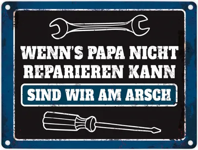 Produktbild von Metallschild mit Spruch: Wenn Papa es nicht reparieren ... Blechschild Schild