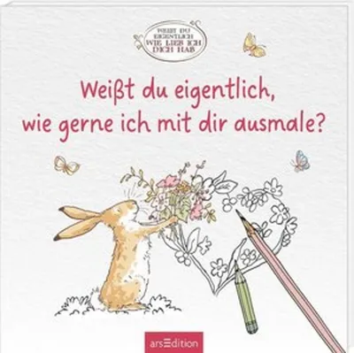 Produktbild von Weißt du eigentlich, wie gerne ich mit dir ausmale?