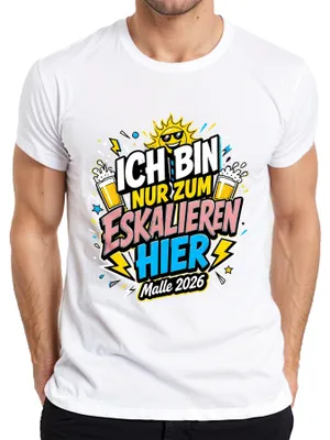 Produktbild von Ich bin nur zum Eskalieren hier Malle 2026 Mallorca Party Saufen Herren T-Shirt, Weiß, M