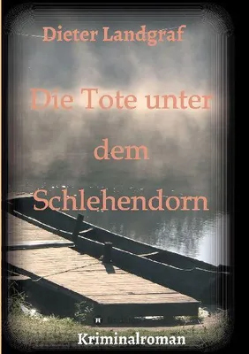 Produktbild von Die Tote unter dem Schlehendorn