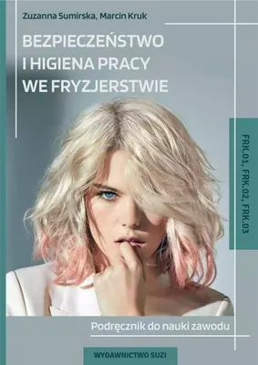 Image de Bezpieczeństwo i higiena pracy we fryzjerstwie - Zuzanna Sumirska, Marcin Kruk