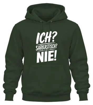 Obrázok produktu pre O nich? Sarkastické? Nie! Ironický, vtipný, výrok, cynizmus. Mikina s kapucňou, tmavozelená, veľkosť M