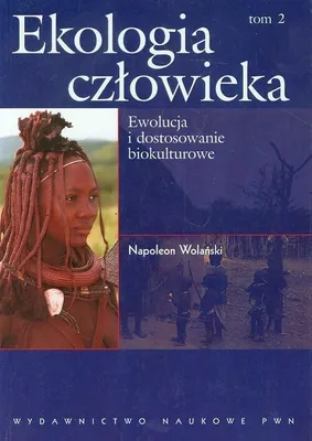 Produktbild von Ekologia człowieka Podstawy ochrony środowiska i zdrowia człowieka Tom 2 - Napoleon Wolański (Akademische Lehrbücher, Ökologie auf Polnisch)