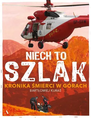 Immagine prodotto di Niech to szlak! Kronika śmierci w górach
