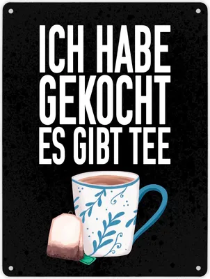 Produktbild von Ich habe gekocht es gibt Tee Metallschild XL in 21x28 cm für die Küche