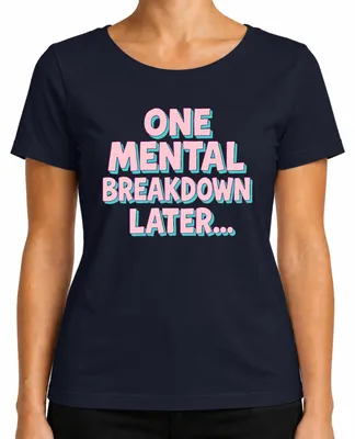 Immagine prodotto di One Mental Breakdown Later - Maglietta da donna con stampa 3D in stile retrò color rosa pastello, blu navy, taglia XXL