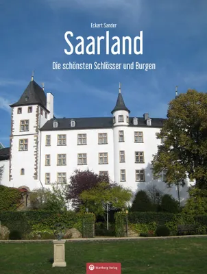 Produktbild von Saarland Die schönsten Schlösser und Burgen