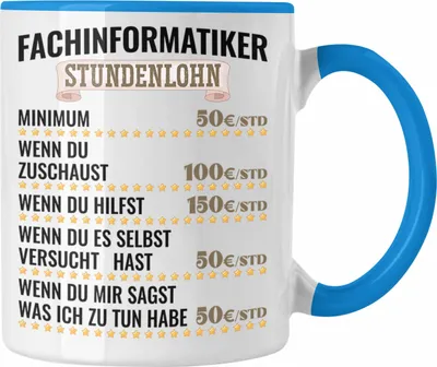 Produktbild von Trendation - Fachinformatiker Stundenlohn Tasse Geschenk für Fachinformatiker und Männer Lustiger Spruch (Blau)