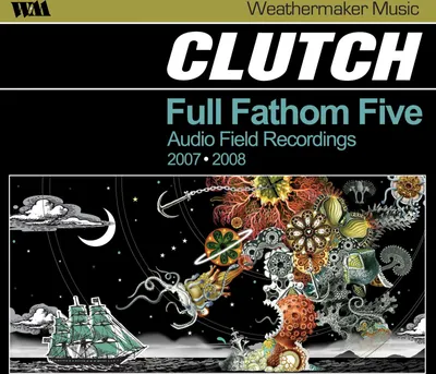 Produktbild von Clutch-Full Fathom Five: Audio Field Recordings