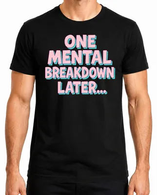 Zdjęcie produktu dla Koszulka męska "One Mental Breakdown Later", pastelowy różowy kolor, motyw 3D, retro, humorystyczny nadruk, czarny kolor, rozmiar XXL