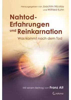 Produktbild von Nahtod-Erfahrungen und Reinkarnation - Was kommt nach dem Tod?