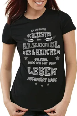 Produktbild von style3 Ich hab so viel schlechtes über Alkohol  Rauchen gelesen... Damen T-Shirt Spruch Fun Funshirt Shirt, Farbe:Schwarz, Größe:XL