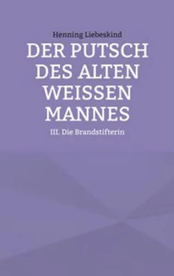 Produktbild von Der Putsch des alten weißen Mannes