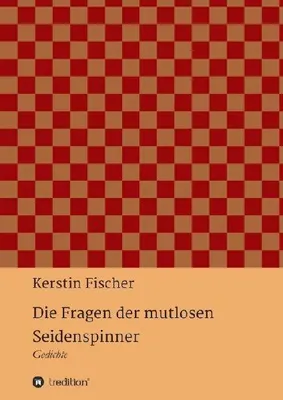 Produktbild von Die Fragen der mutlosen Seidenspinner