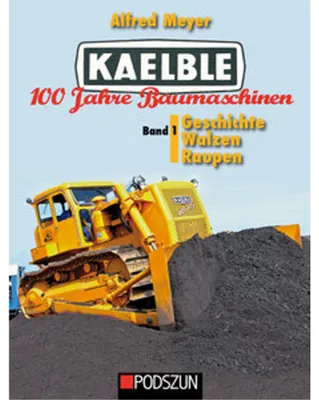 Immagine prodotto di Kaelble 100 Jahre Baumaschinen Band 1