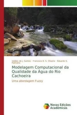 Produktbild von Modelagem Computacional da Qualidade da Água do Rio Cachoeira