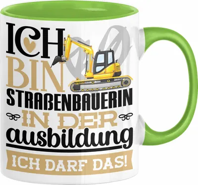 Produktbild von Straßenbauerin Ausbildung Start Geschenk Tasse Ich Bin Straßenbauerin In Der Ausbildung Ich Darf Das Kaffee-Becher Geschenkidee (Grün)