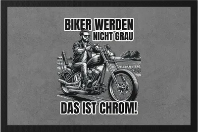 Produktbild von Biker werden nicht grau das ist Chrom Motorradfahrer Fußmatte - Geburtstagsgeschenk