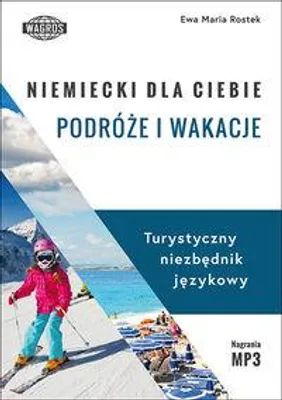 Productafbeelding van Niemiecki dla ciebie Podróże i wakacje - Ewa Maria Rostek (Fremdsprachen: Deutsch auf Polnisch)
