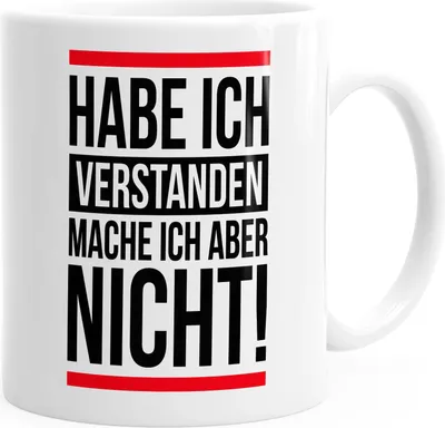 Produktbild von Kaffee-Tasse Habe ich verstanden mache ich aber nicht Spruch Sprüche Quote Fun MoonWorks® weiß unisize