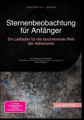 Produktbild von Sternenbeobachtung für Anfänger: Ein Leitfaden für die faszinierende Welt der Astronomie