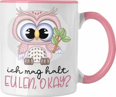 Produktbild von Trendation - Ich Mag Halt Eulen OK Tasse Geschenk Frauen Eulenliebhaber Fans Süß (Rosa)