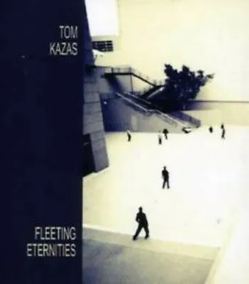 Obrázok produktu pre Kazas,Tom : Fleeting Eternities CD