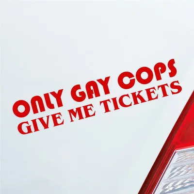 Produktbild von Auto Aufkleber Only Gay Cops give me Tickets! Schwul Strafzettel 19x4 cm Rot Sticker Heckscheibenaufkleber