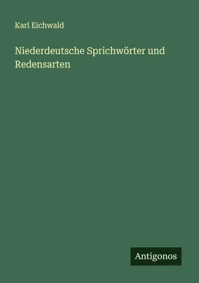Produktbild von Niederdeutsche Sprichwörter und Redensarten