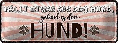 Produktbild von Blechschild Spruch 27x10 cm fällt etwas aus dem Mund gehört es dem Hund