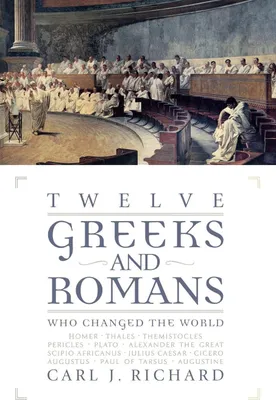 Produktbild von Twelve Greeks and Romans Who Changed the World