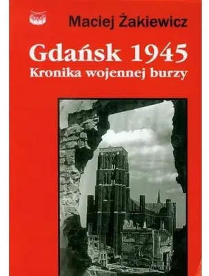 Produktbild von Gdansk 1945 Kronika wojennej burzy