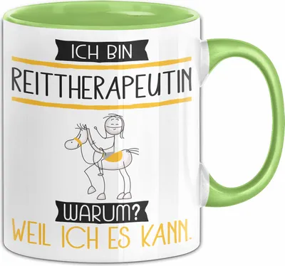 Produktbild von Reittherapeutin Tasse Geschenk Ich Bin Reittherapeutin Warum Weil Ich Es Kann Geschenkidee Geburtstag (Grün)