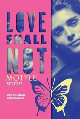 Produktbild von Liebe darf nicht. Motyle – Manlio Castagna, Marco Magnone, Buch, 176 Seiten