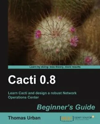 Immagine prodotto di Cacti 0.8 Beginner's Guide
