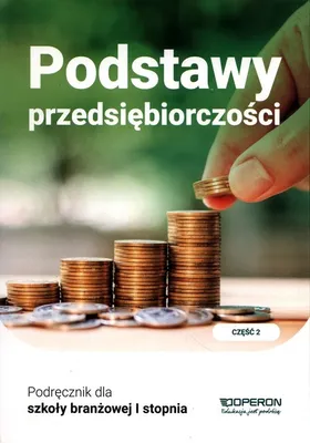 Immagine prodotto di Podręcznik Podstawy Przedsiębiorczości 2 Szkoła Branżowa 1 Stopnia Operon