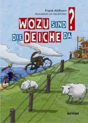 Immagine prodotto di Wozu sind die Deiche da?