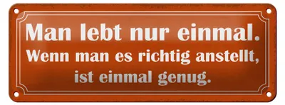Produktbild von Blechschild Spruch 27x10cm man lebt nur einmal ist genug Dekoration