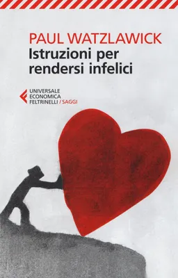 Produktbild von Watzlawick, P: Istruzioni per rendersi infelici