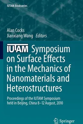 Produktbild von IUTAM Symposium on Surface Effects in the Mechanics of Nanomaterials and Heterostructures